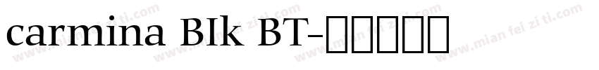 carmina BIk BT字体转换
